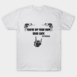 Diabetic You're On Your Own, Good Luck Tee T-Shirt